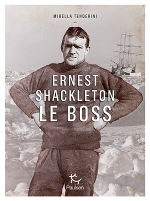 cover image of Ernest Shackleton--Le Boss